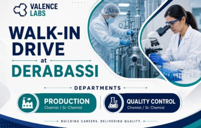 Valence Labs Walk-In Drive– Production & Quality Control Chemist Jobs at Derabassi