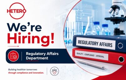 Hetero Hiring– Regulatory Affairs Specialist (Formulation Markets: ROW, EU, US)