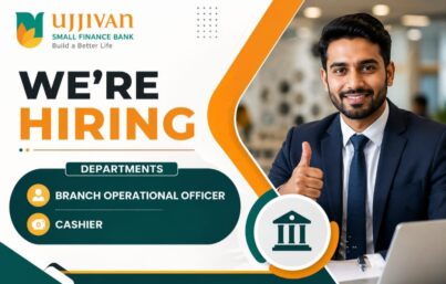 Ujjivan Small Finance Bank Recruitment| Branch Operational Officer & Cashier Jobs | Apply Now