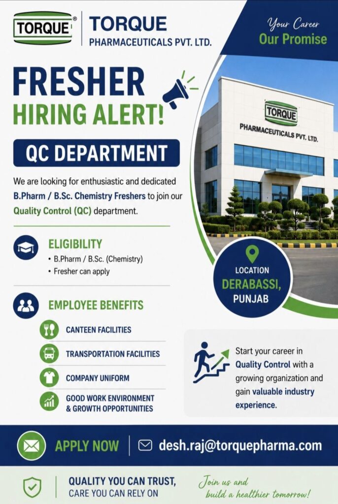 Torque Pharmaceuticals Pvt. Ltd. Freshers Hiring – QC Department Opportunities for B.Pharm and B.Sc Chemistry Graduates