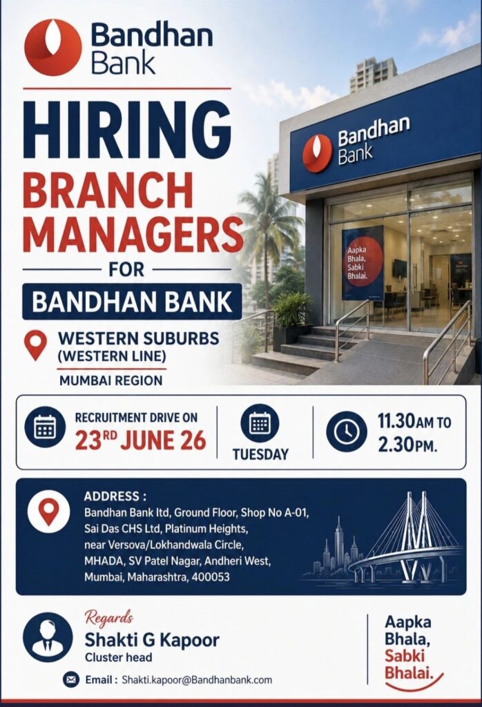 Bandhan Bank Branch Manager Recruitment Drive | Walk-In Interview in Mumbai Region