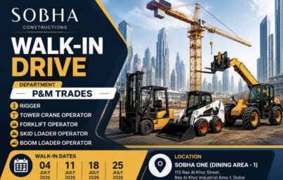 Sobha Constructions Dubai Walk-In Drive| Rigger, Tower Crane Operator, Forklift Operator & More