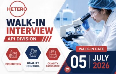 Hetero Talent Drive| API Division Walk-In Interview for Freshers & Experienced | Production, QC & QA Jobs