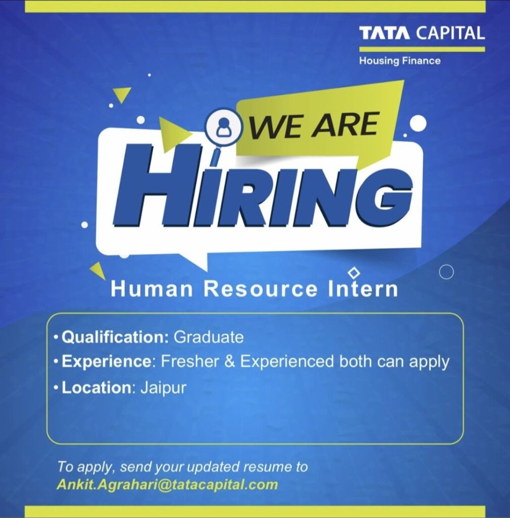 Tata Capital Housing Finance Recruitment – Human Resource Intern | Freshers & Experienced | Apply Now