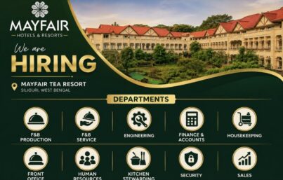 Mayfair Hotels & Resorts Recruitment: Multiple Job Openings at Mayfair Tea Resort, Siliguri
