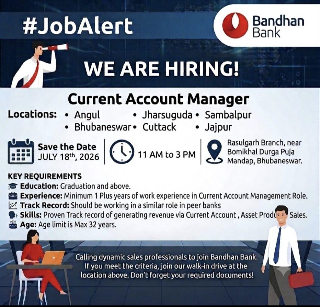 Bandhan Bank Walk-In Interview for Current Account Manager | Graduation Jobs in Odisha