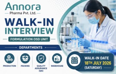 Annora Pharma Walk-In Interview for Production, Packing, QA & Warehouse | Freshers & Experienced
