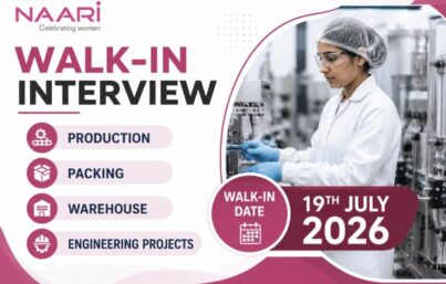 NAARI Walk-In Interview&nbsp; – Production, Packing, Warehouse & Engineering Jobs | Apply for Multiple Positions