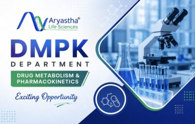 Aryastha Life Sciences Recruitment| Hiring Sr. Research Associate – DMPK | M.Pharm/M.Sc | Hyderabad