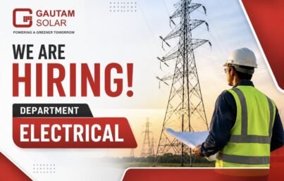 Gautam Solar Recruitment – Hiring Electrical Site Engineer (132 kV Transmission Line) | Apply Now