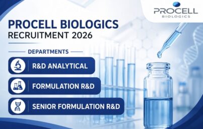 Procell Biologics Recruitment – Hiring for R&D Analytical & Formulation R&D | Apply Online