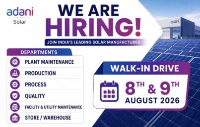 Adani Solar Recruitment| Walk-in Drive for Engineers & Managers | Production, Quality, Process, Maintenance & Warehouse Jobs