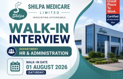 Shilpa Medicare Limited Walk-in Interview| HR & Administration Jobs | Recruitment, Operations, Admin Executive & More