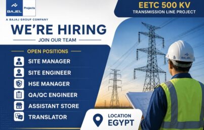Bajel Projects Egypt Recruitment– Site Manager, Site Engineer, HSE Manager, QA/QC Engineer, Assistant Store & Translator Jobs