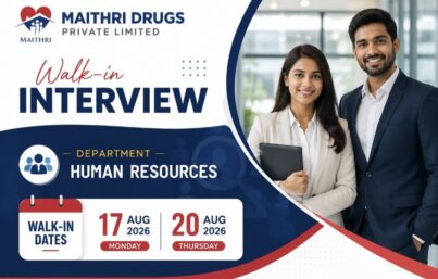 Maithri Drugs Private Limited Walk-In Interview for Human Resources Professionals | MBA HR Jobs in Hyderabad