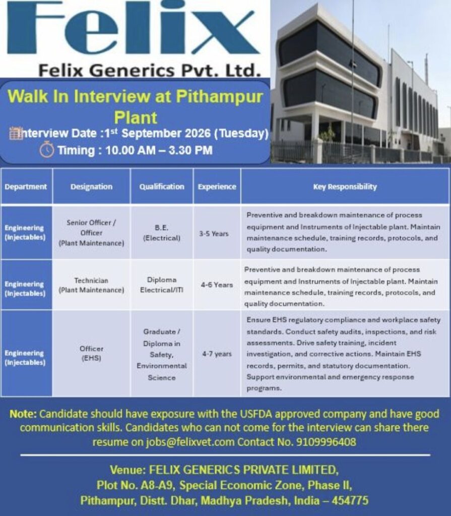 Felix Generics Pvt. Ltd. Walk-In Interview – Engineering (Injectables) Careers at Pithampur Plant