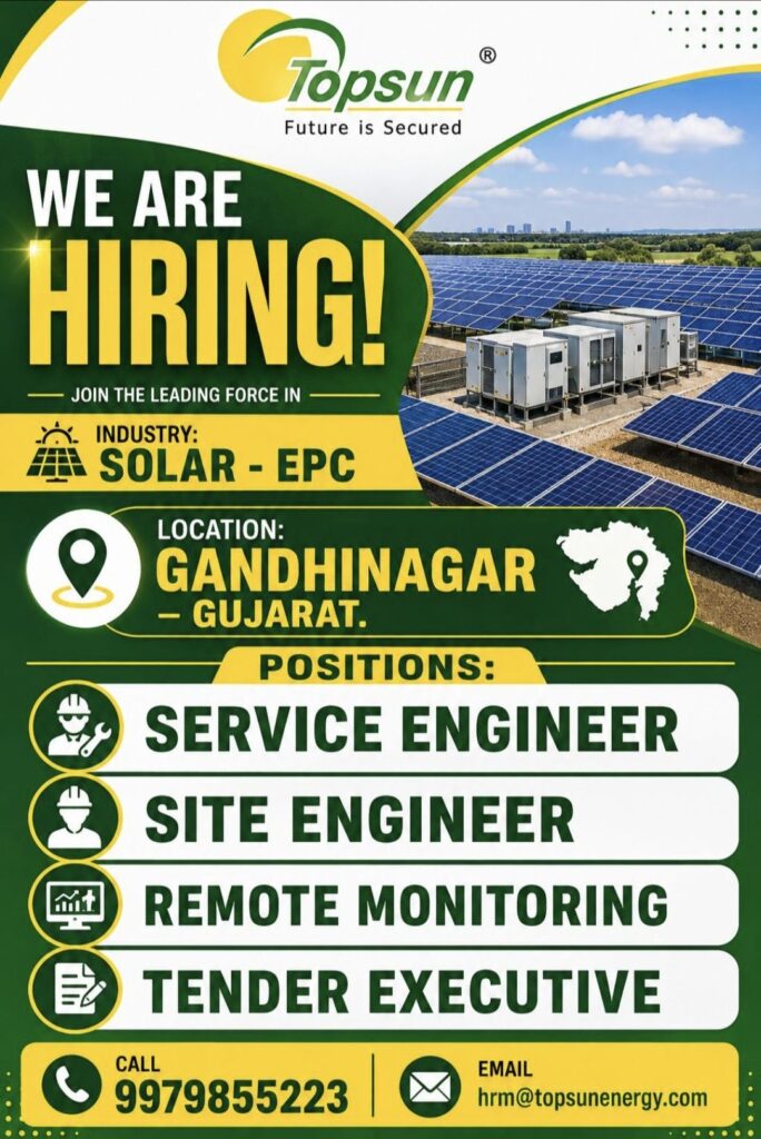 Topsun Energy Hiring – Multiple Engineering & Technical Positions in Gandhinagar, Gujarat