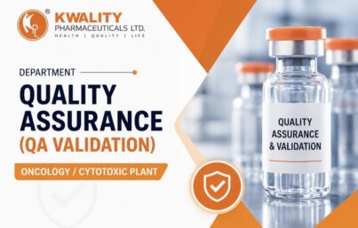 Kwality Pharmaceuticals Recruitment – QA Validation Jobs