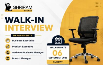 Shriram Finance Walk-In Interview| Freshers & Experienced Candidates