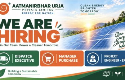 Aatmanirbhar Urja Private Limited Recruitment| Dispatch Executive, Manager Purchase & Project Engineer EPC