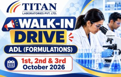 Titan Laboratories Walk-In Drive| ADL (Formulations) Recruitment for Trainee, Research Associate & Scientist