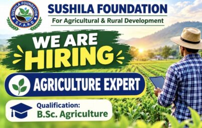 Sushila Foundation Recruitment – Agriculture Expert Job in Jharkhand