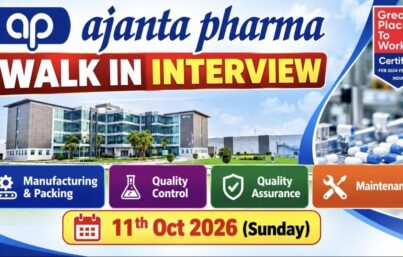 Ajanta Pharma Walk-In Interview– Manufacturing, Packing, Quality Control, Quality Assurance & Maintenance Jobs
