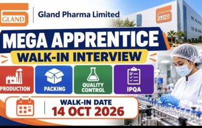 Gland Pharma Mega Apprentice Walk-In Interview: Production, Packing, QC & IPQA