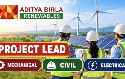 Aditya Birla Renewables Recruitment: Project Lead Jobs in Mechanical, Civil and Electrical Engineering