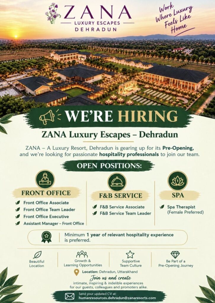 ZANA Luxury Escapes Dehradun Recruitment– Multiple Hospitality Job Vacancies