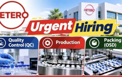 Hetero Labs Limited Recruitment– Urgent Hiring for Production, Packing and Quality Control (OSD)