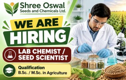 Shree Oswal Seeds and Chemicals Ltd. Recruitment: Lab Chemist and Seed Scientist Jobs