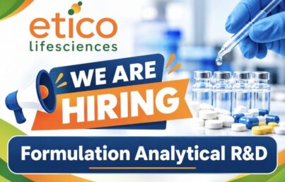Etico Lifesciences Recruitment: Formulation Analytical R&D Jobs in Hyderabad