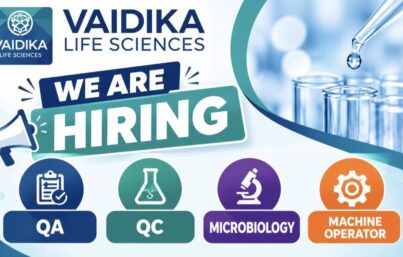 Vaidika Life Sciences Recruitment: Freshers Hiring for QA, QC, Microbiology & Machine Operator