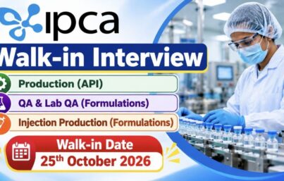 IPCA Laboratories Walk-In Interview: Production, QA, Lab QA and Injectable Manufacturing Jobs