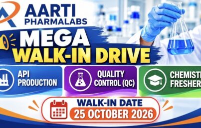Aarti Pharmalabs Limited Recruitment: Mega Walk-In Drive for 110+ Vacancies in API Production, Quality Control & Chemistry Freshers