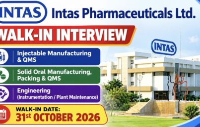 Intas Pharmaceuticals Ltd. Walk-In Interview for Matoda, Ahmedabad – Manufacturing, QMS & Engineering