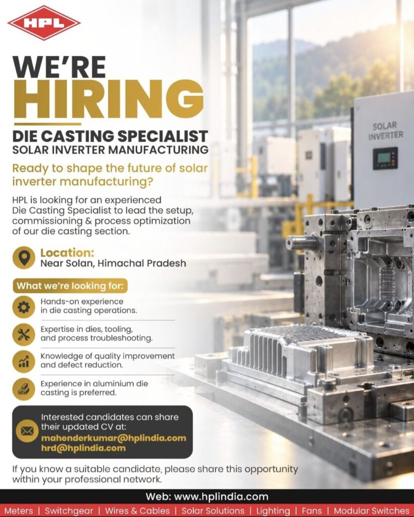 HPL Recruitment: Hiring for Die Casting Specialist – Solar Inverter Manufacturing